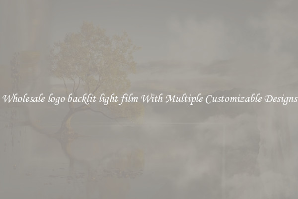 Wholesale logo backlit light film With Multiple Customizable Designs