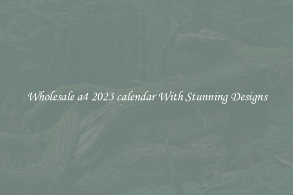 Wholesale a4 2023 calendar With Stunning Designs
