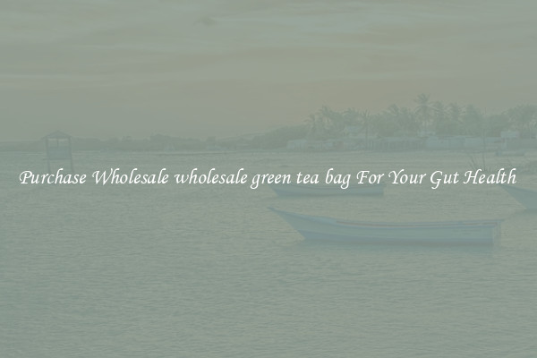 Purchase Wholesale wholesale green tea bag For Your Gut Health 