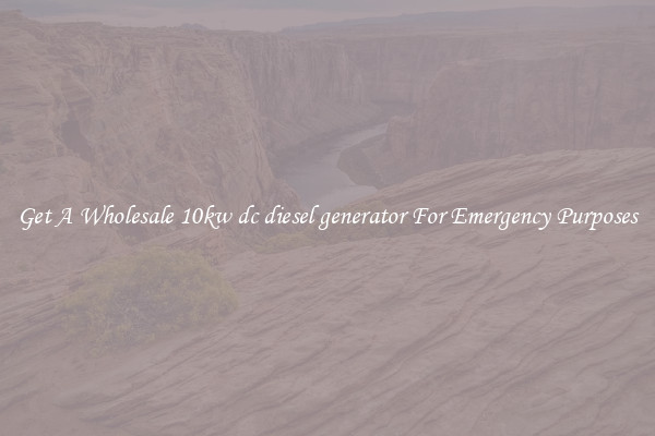 Get A Wholesale 10kw dc diesel generator For Emergency Purposes