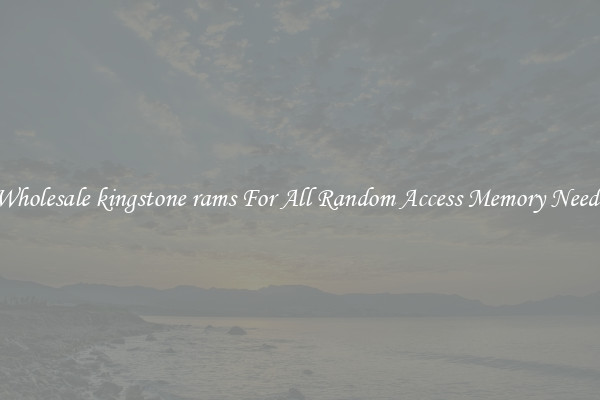 Wholesale kingstone rams For All Random Access Memory Needs