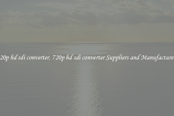 720p hd sdi converter, 720p hd sdi converter Suppliers and Manufacturers