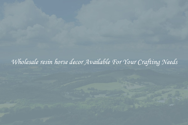 Wholesale resin horse decor Available For Your Crafting Needs