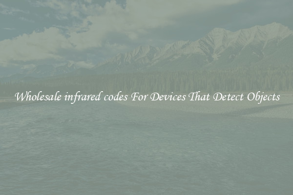 Wholesale infrared codes For Devices That Detect Objects