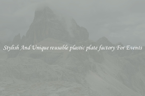Stylish And Unique reusable plastic plate factory For Events