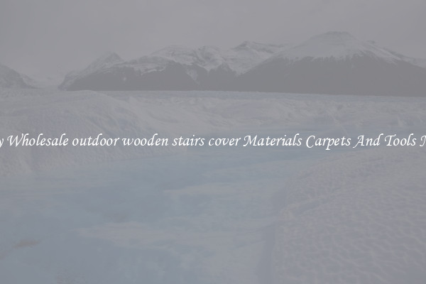Buy Wholesale outdoor wooden stairs cover Materials Carpets And Tools Now