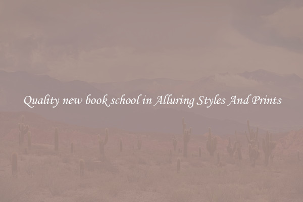 Quality new book school in Alluring Styles And Prints