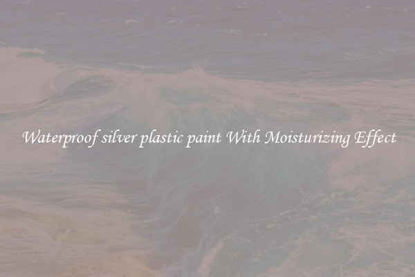Waterproof silver plastic paint With Moisturizing Effect