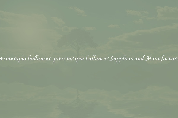 presoterapia ballancer, presoterapia ballancer Suppliers and Manufacturers