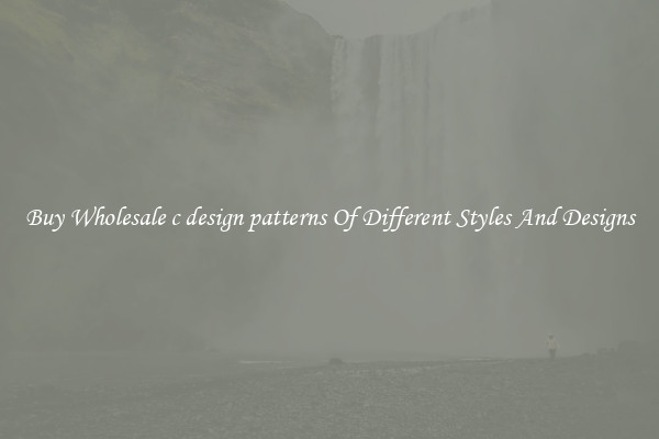 Buy Wholesale c design patterns Of Different Styles And Designs
