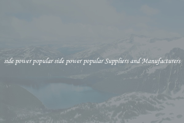 side power popular side power popular Suppliers and Manufacturers