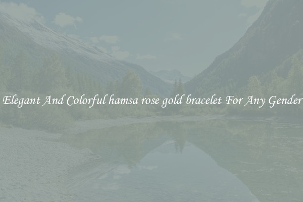 Elegant And Colorful hamsa rose gold bracelet For Any Gender